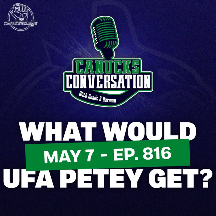 cover art for May 7: What would Elias Pettersson get as a UFA right now? ft. Jeff Paterson (ep.816)