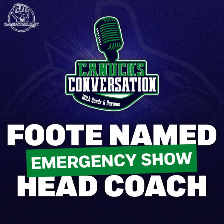 cover art for EMERGENCY EPISODE: Adam Foote Named Head Coach of the Canucks
