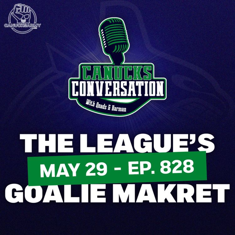 cover art for May 29: Can the Canucks take advantage of a thin goalie market? + Family Feud (ep.828)