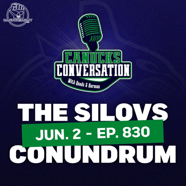 cover art for Jun 2: The Canucks might have a Silovs conundrum (ep.830)