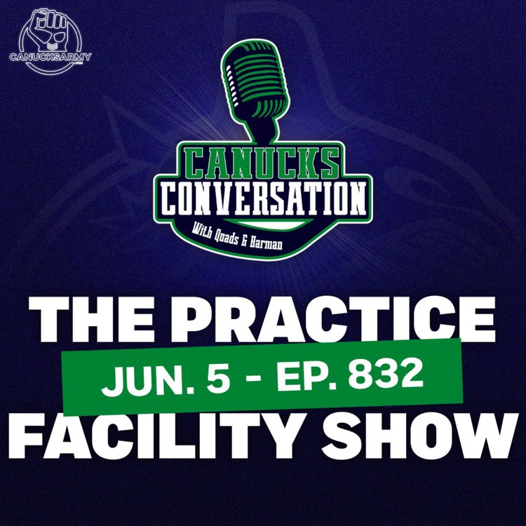 cover art for Jun 5: Canucks (practice facility) Conversation + Family Feud ft. Irfaan Gaffar and Patrick Johnston (ep.832)