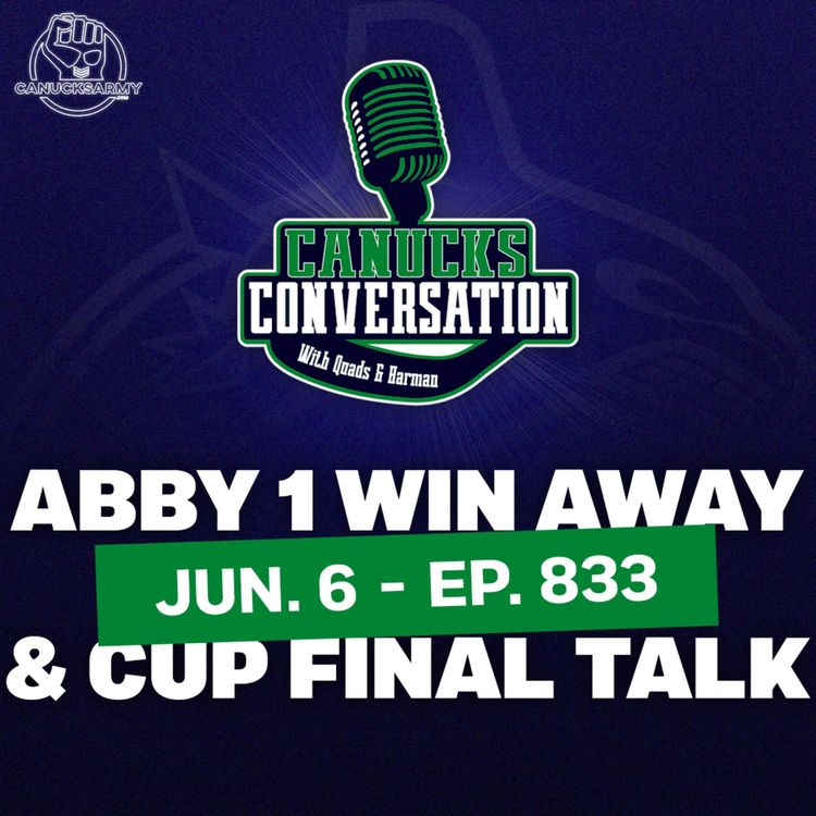 cover art for Jun 6: Abby one win away + Stanley Cup final thoughts ft. baggedmilk of Oilers Nation (ep.833)