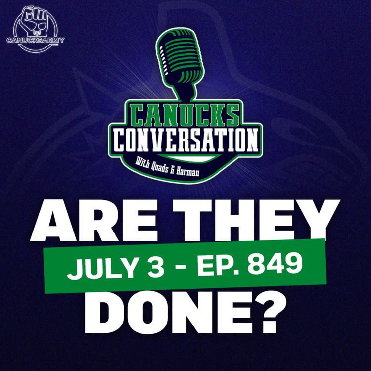 cover art for Jul 3: 2025 Are the Canucks done? + Family Feud (ep. 849)