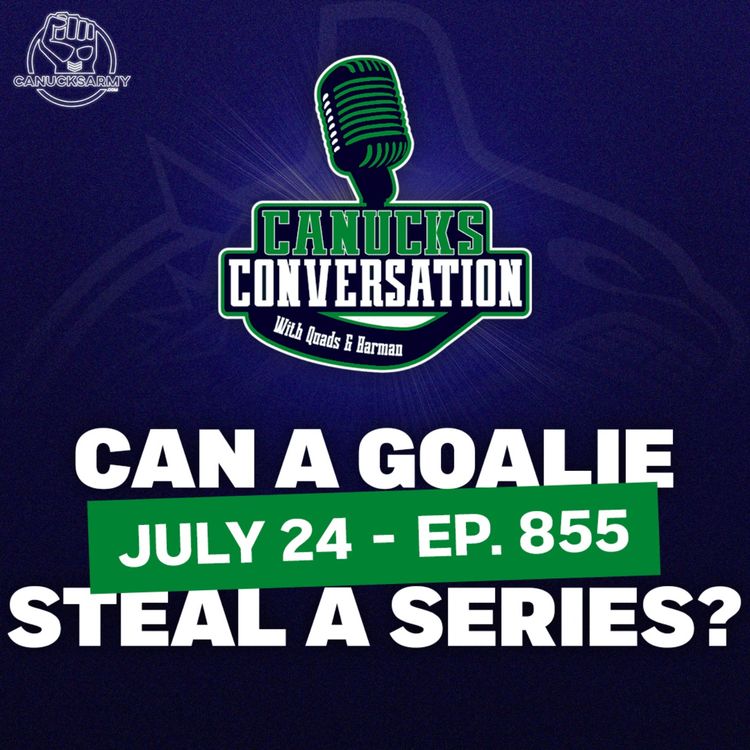 cover art for Jul 24: Can Goaltending Steal a Playoff Series? | (ep. 855)