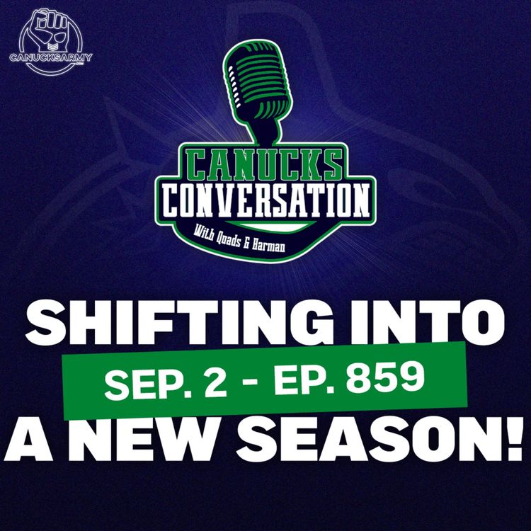 cover art for Sep 2: A new season of Canucks Convo ft. Jeff Paterson (ep. 859)