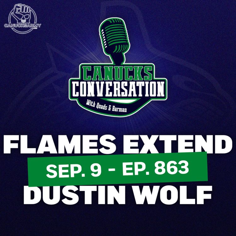 cover art for Sep 9: Flames sign Wolf to big contract ft. Ryan Pike & Jeff Paterson (ep. 863)
