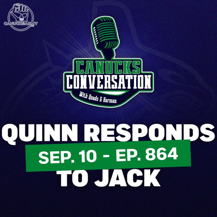 cover art for Sep 10: Quinn Hughes responds to Jack's comments ft. Matt Larkin (ep. 864)