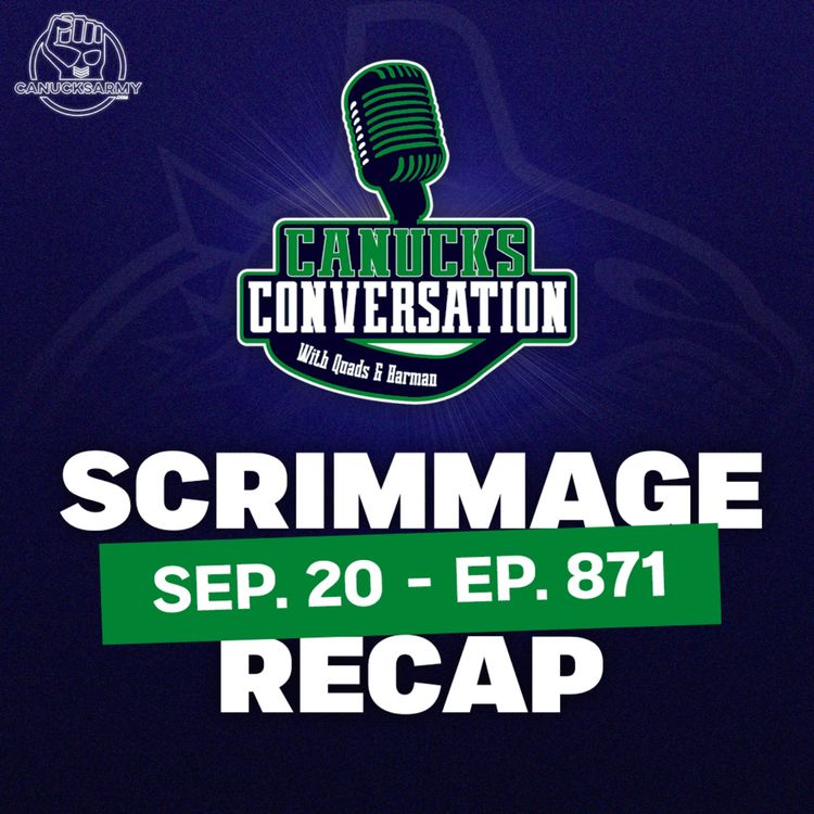 cover art for Sep 20: Canucks scrimmage recap ft. Jeff Paterson (ep. 871)