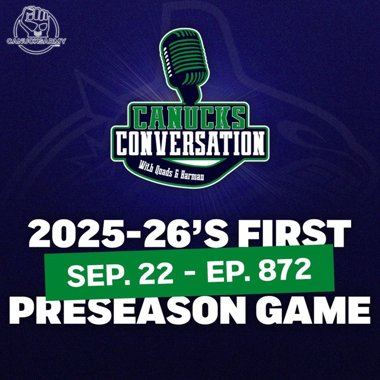 cover art for Sep 22: Analyzing the Canucks' first preseason game (ep. 872)