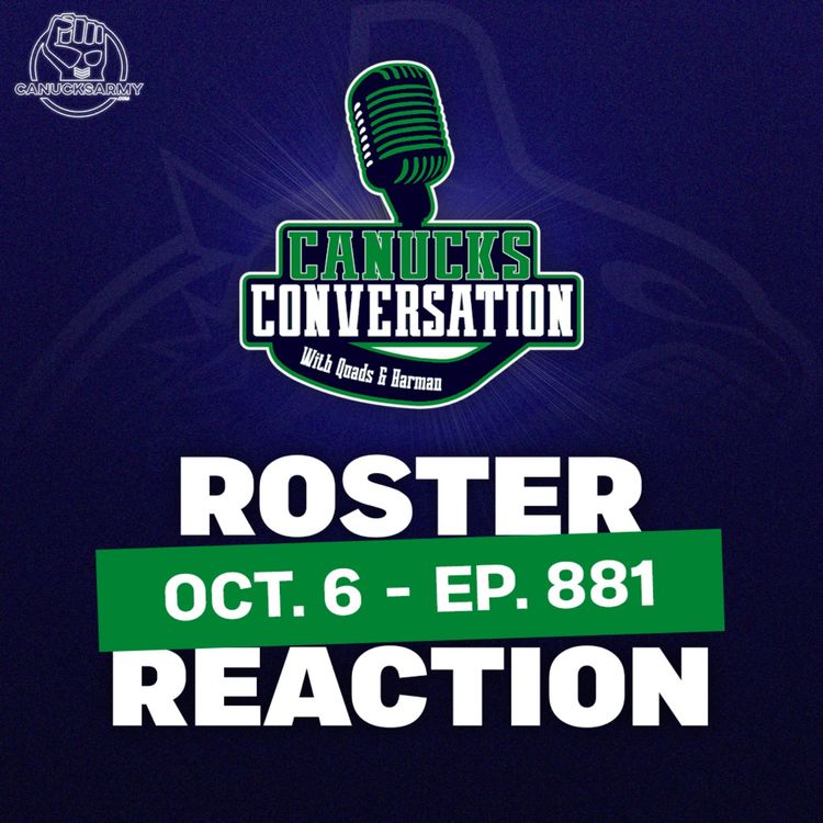 cover art for Oct 6: Canucks roster reaction + preseason wrap (ep. 881)