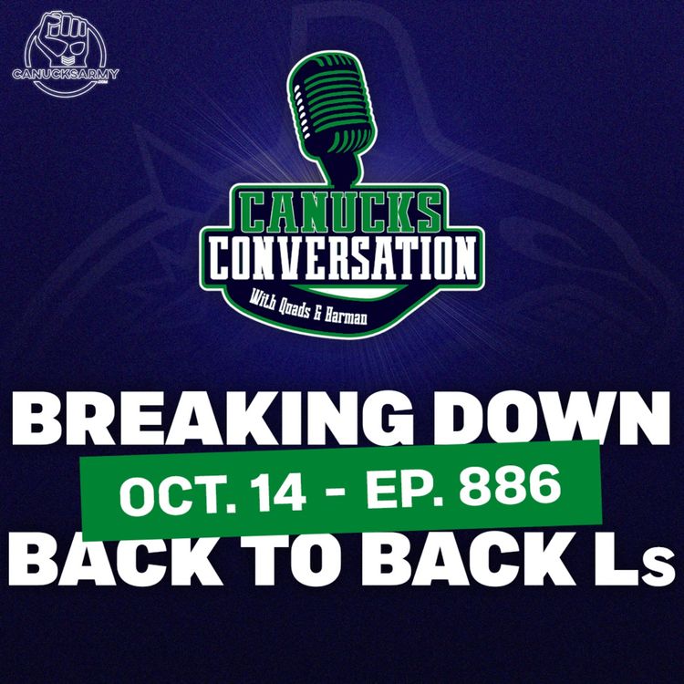 cover art for Oct 14: Breaking down back-to-back Canucks losses (ep. 886)