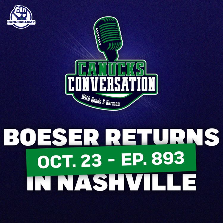 cover art for Oct 23: Boeser returns as Canucks close out road trip vs. Predators (ep. 893)
