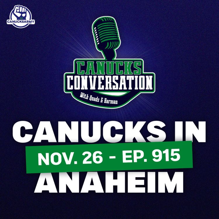 cover art for Nov. 26: Canucks in Anaheim ft. Patrick Johnston (ep. 915)