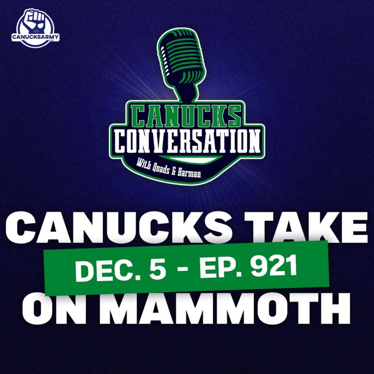 cover art for Dec. 5: Höglander speaks, Canucks take on Mammoth (ep. 921)