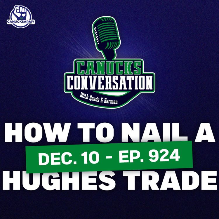 cover art for Dec. 10: How to nail a Quinn Hughes trade + WJC update ft. Steven Ellis (ep. 924)