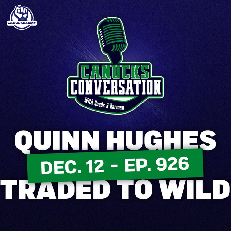 cover art for EMERGENCY EPISODE | Canucks Trade Quinn Hughes