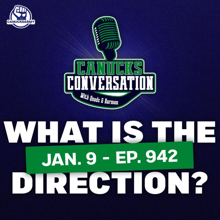 cover art for Jan. 9: What is the Canucks' direction? ft. Arun Srinivasan of The Leafs Nation (ep. 942)