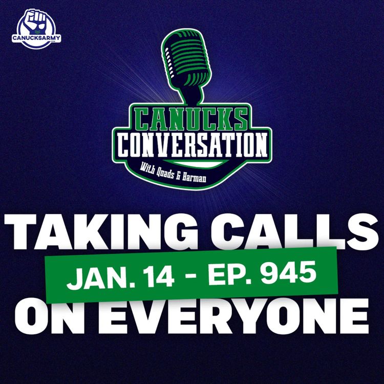 cover art for Jan.14: Rutherford says Canucks listening on all players (ep. 945)