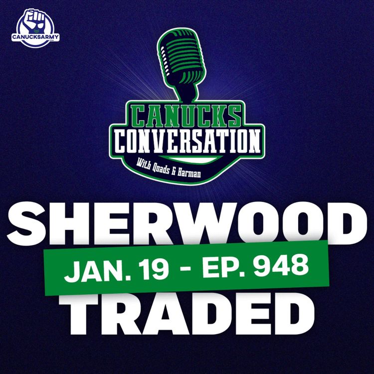 cover art for Jan.19: Canucks trade Kiefer Sherwood (ep. 948)