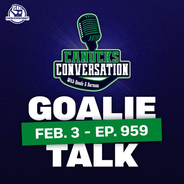 cover art for Feb. 3: Canucks lose to Mammoth + Goaltending Talk ft. Jeff Paterson (ep. 959)