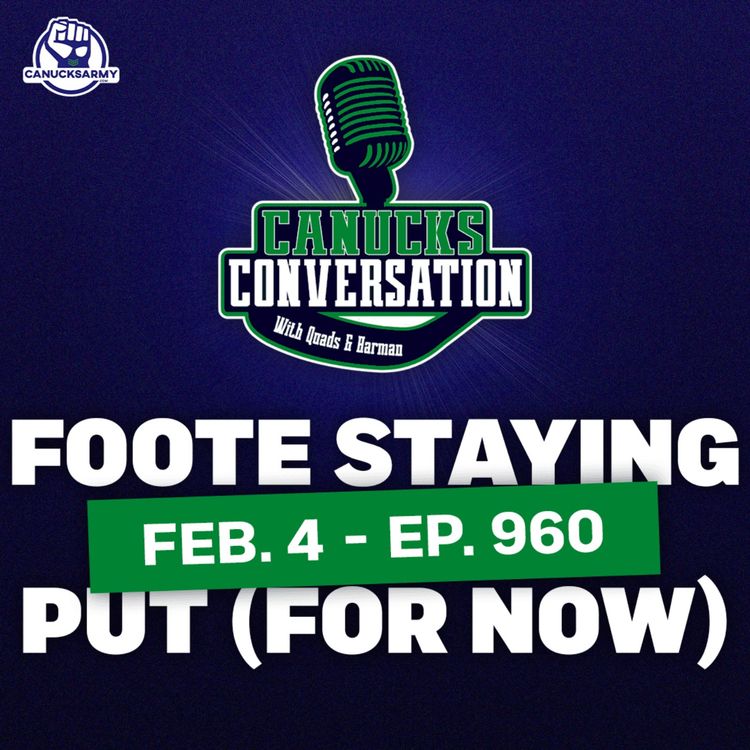 cover art for Feb. 4: Foote staying put until the end of the season (ep. 960)