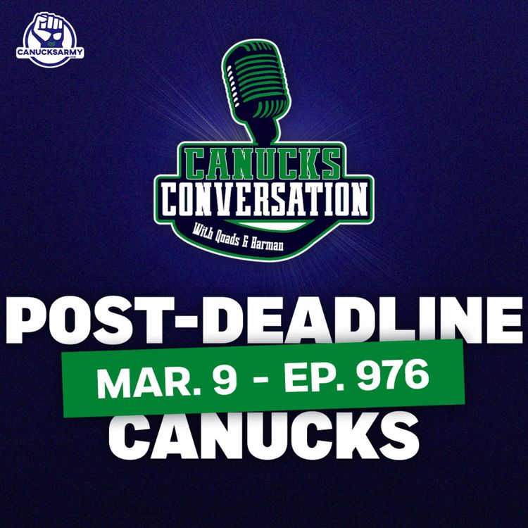 cover art for Mar. 9: What's next for the Canucks after the Trade Deadline? ft. Jeff Paterson (ep. 976)