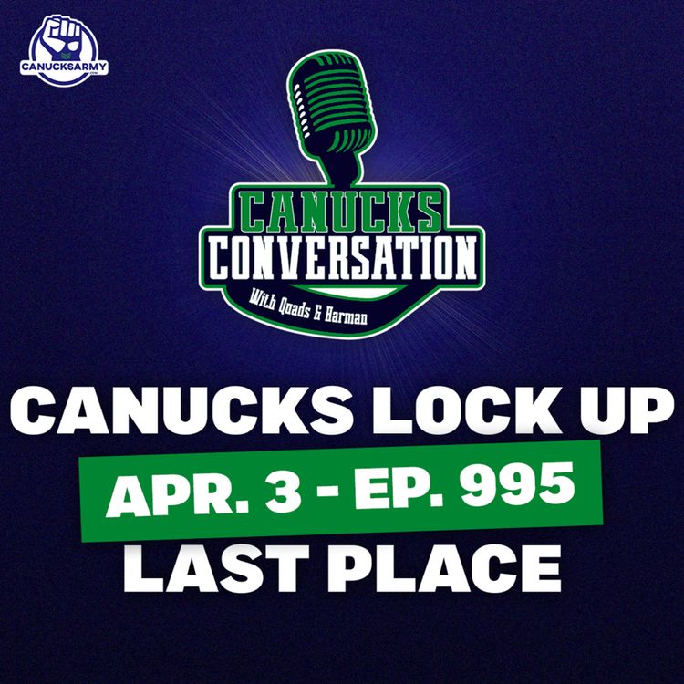 cover art for Apr. 3: Canucks lock up last place + a look at our fantasy draft results (ep. 995)