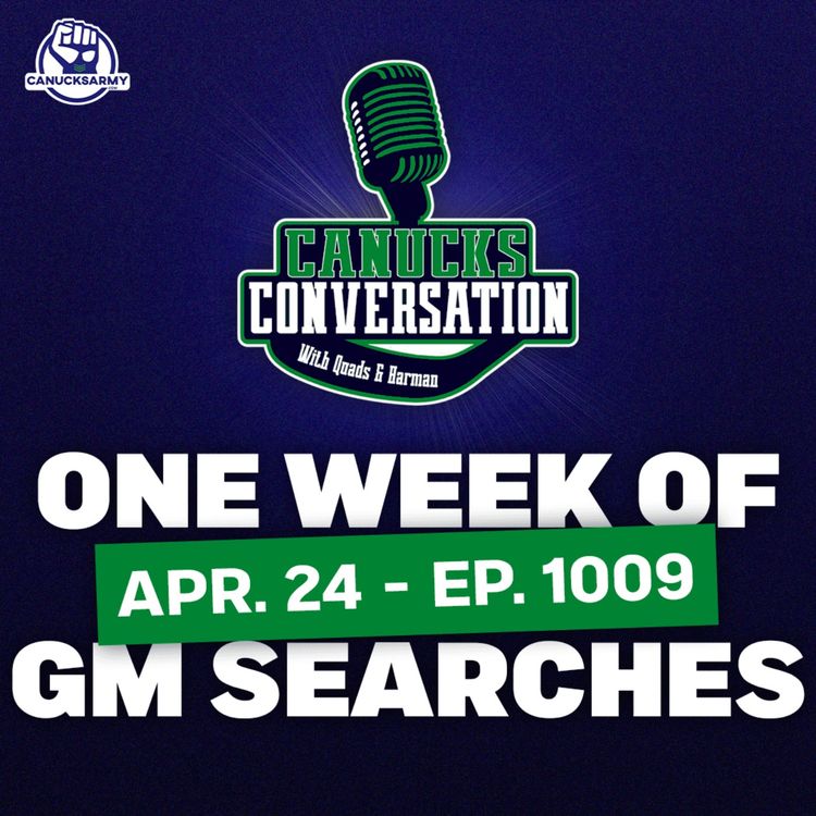 cover art for Apr. 24: Week one of the Canucks' GM search wraps up ft. Irfaan Gaffar (ep. 1009)