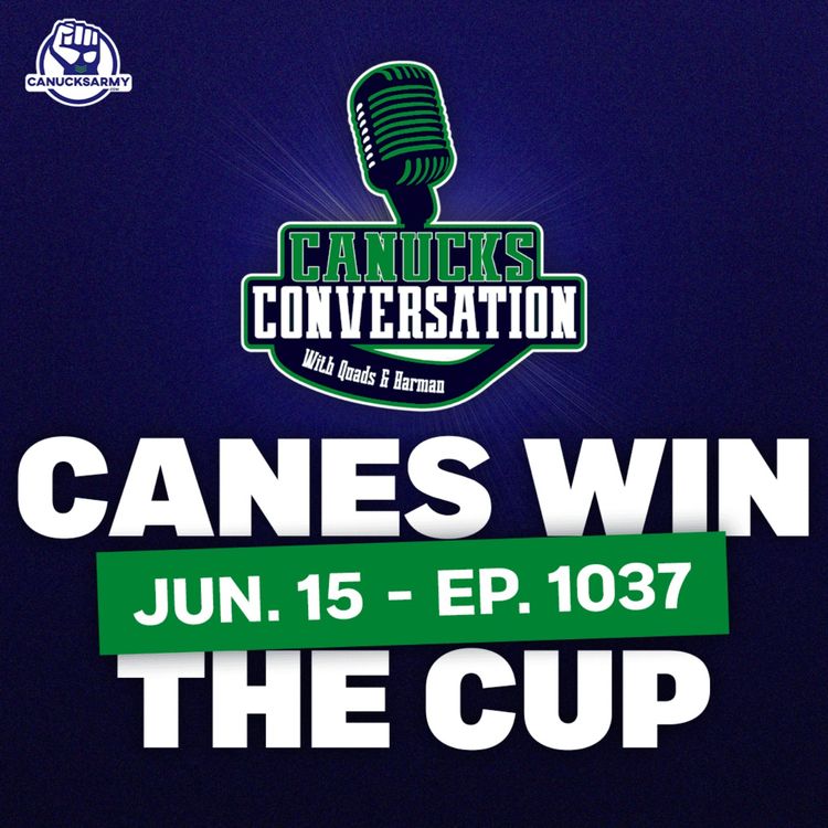 cover art for June 15: Hurricanes win the Cup; what's next for the Canucks? (ep. 1037)