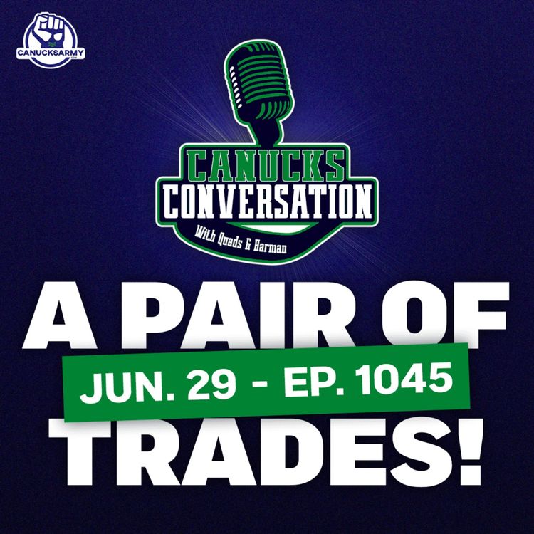 cover art for June 29: Canucks acquire Brendan Gallagher, ship out Nils Höglander (ep. 1045)