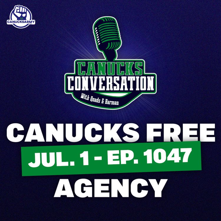cover art for Jul. 1: Canucks free agency reaction + Happy Canada Day! (ep. 1047)