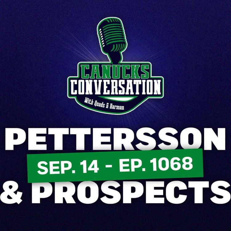 cover art for Sep. 14: Pettersson speaks at Jake Milford + prospect showcase recap ft. Tyson Cole (ep. 1068)
