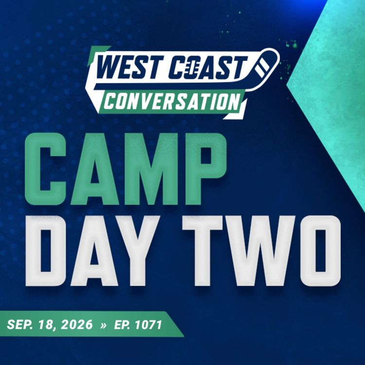 cover art for Sep. 18: Day two of Canucks training camp is in the books! (ep. 1071)