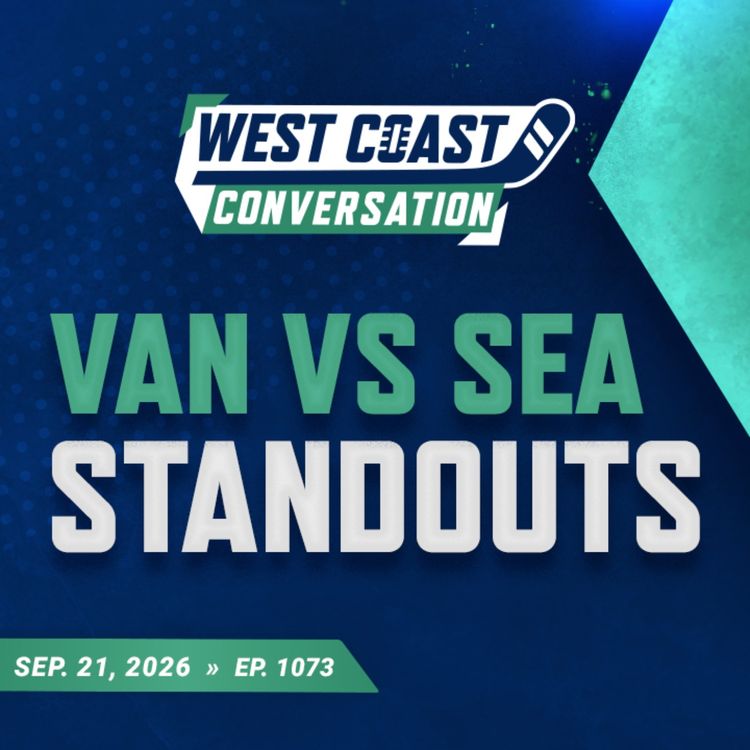 cover art for Sep. 21: Canucks vs. Kraken standouts, camp recap, and more! (ep. 1073)