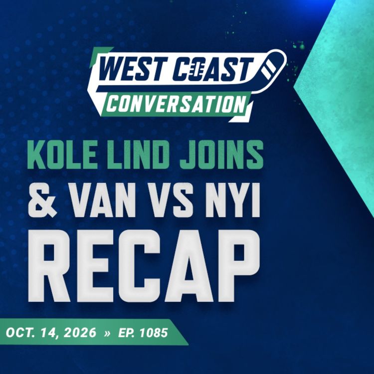 cover art for Oct. 14: Kole Lind joins the show + Canucks vs. Islanders recap (ep. 1085)