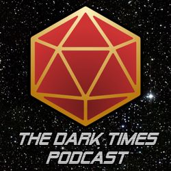 cover art for The Dark Times: A Sci-Fi RPG Podcast