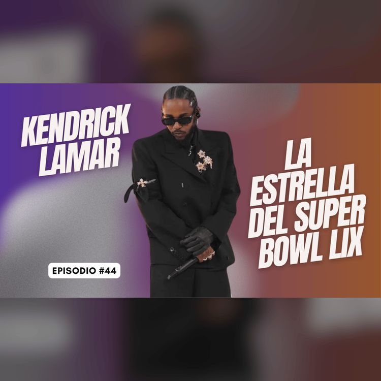 cover art for 44. Oreo Coca Cola, Jon Bon Jovi, Rommel Pacheco en CONADE, Kendrick en el Super Bowl