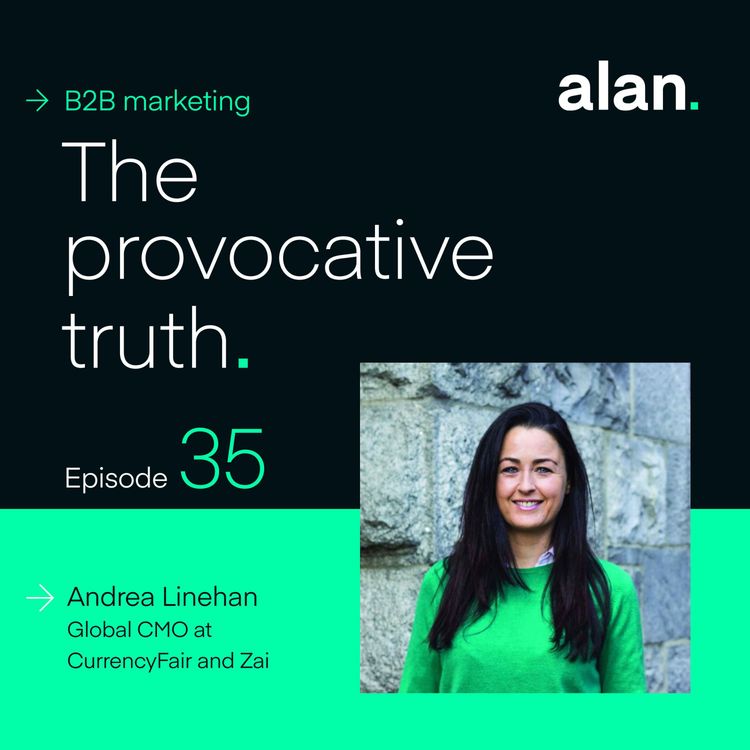 cover art for Marketing as a B2B Revenue Driver, with Andrea Linehan, Global CMO of CurrencyFair.com