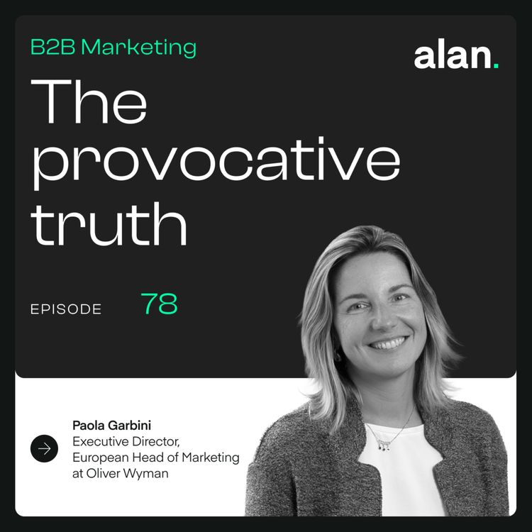 cover art for What it takes to align brand, people and strategy in professional services with Paola Garbini, Head of Marketing Europe at Oliver Wyman