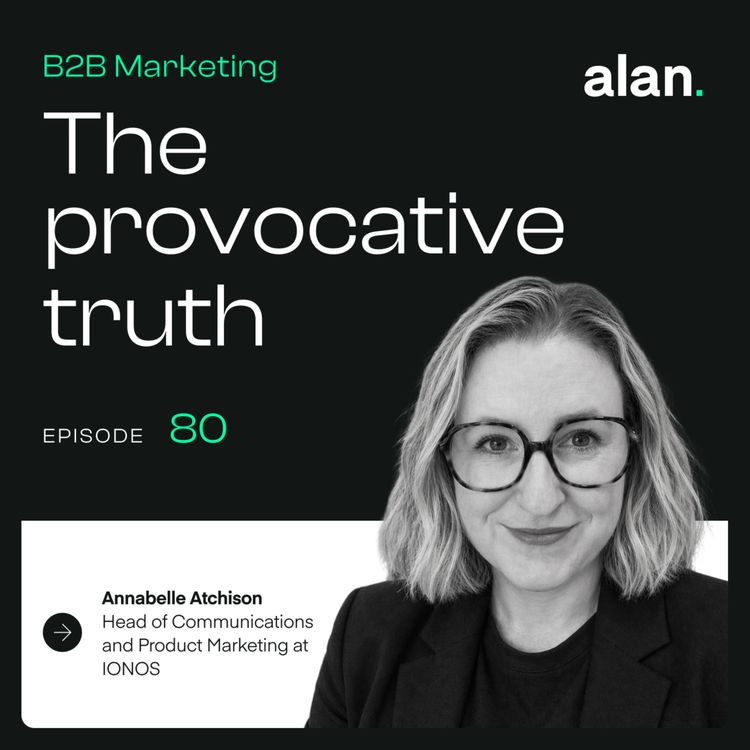 cover art for AI isn’t killing B2B agencies – it’s exposing what clients really value with Annabel Atchison of IONOS Group