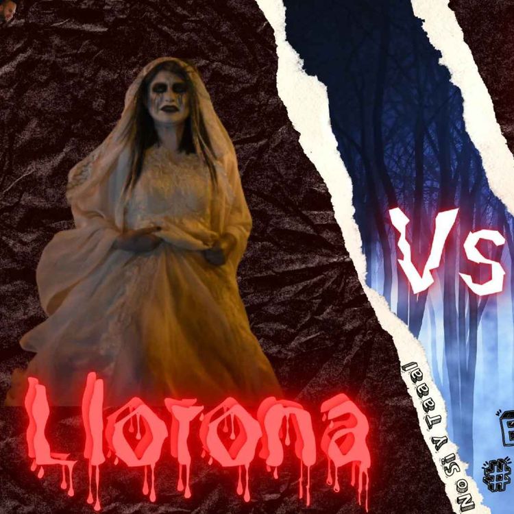 cover art for Llorona Vs Sayona y Experiencias Paranormales - EP #01