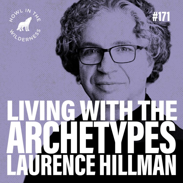 cover art for Living With The Archetypes | Laurence Hillman | HITW 171