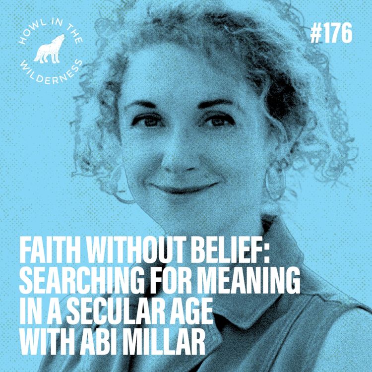 cover art for Faith Without Belief: Searching For Meaning In A Secular Age | Abi Millar | HITW 176