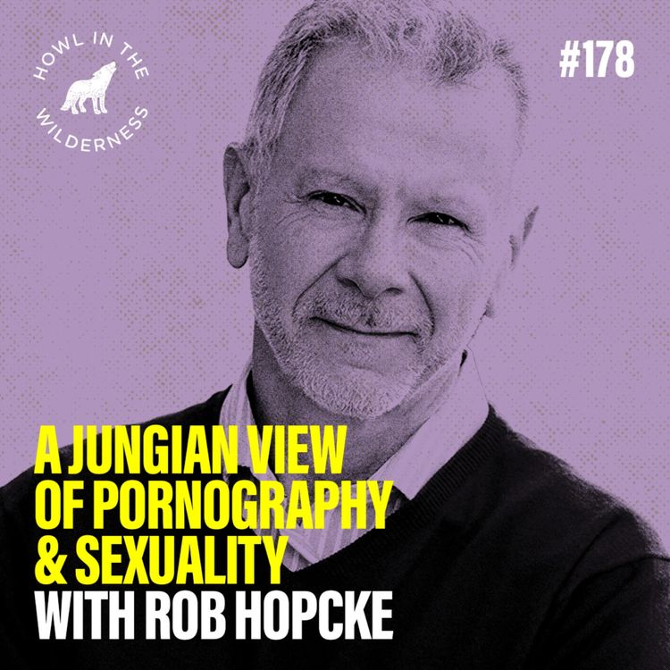cover art for A Jungian View of Pornography & Sexuality | Rob Hopcke | HITW 178