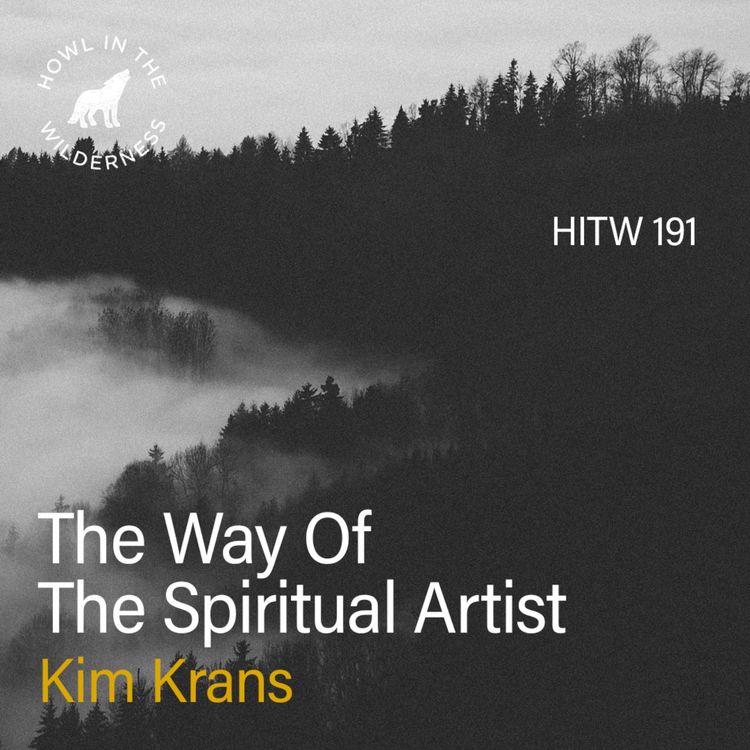 cover art for The Way Of The Spiritual Artist | Kim Krans | HITW 191