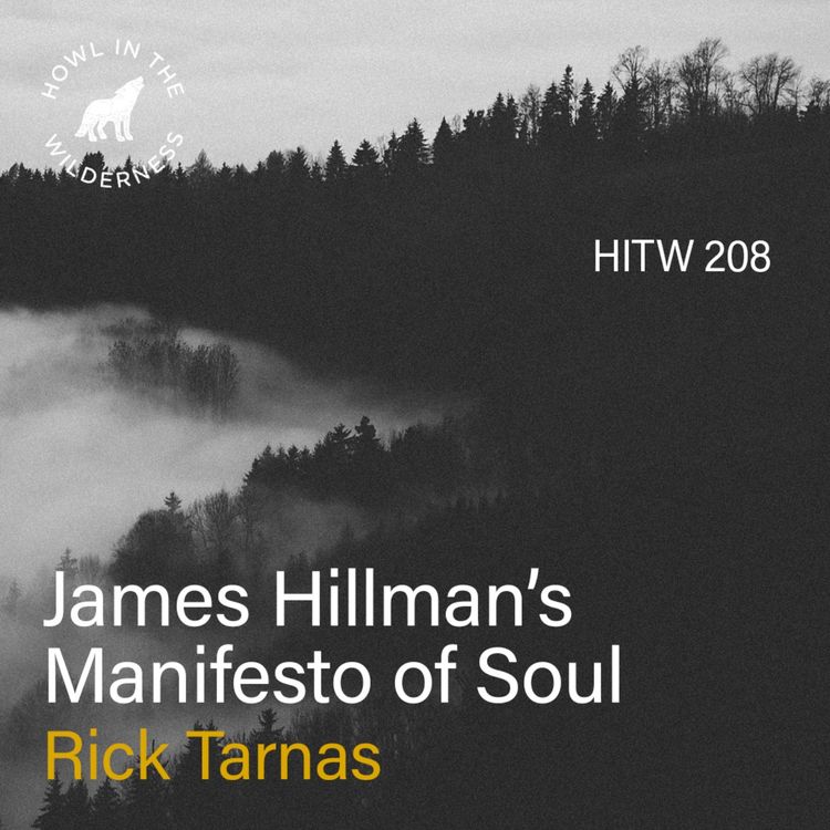 cover art for James Hillman’s Manifesto of Soul (RVP50) | Rick Tarnas | HITW 208