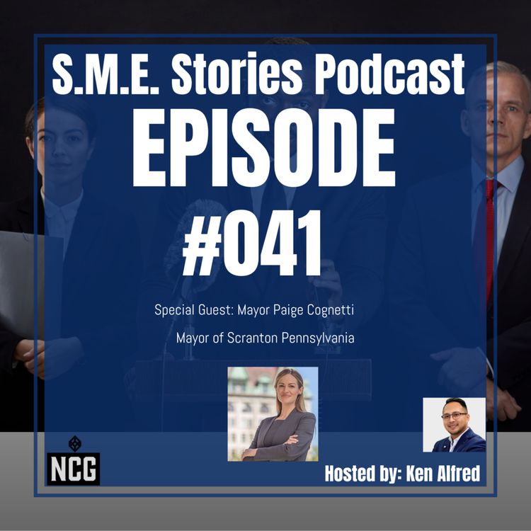 cover art for Episode 041 - Mayor of Scranton Pennsylvania (Paige Cognetti) - S.M.E. Stories