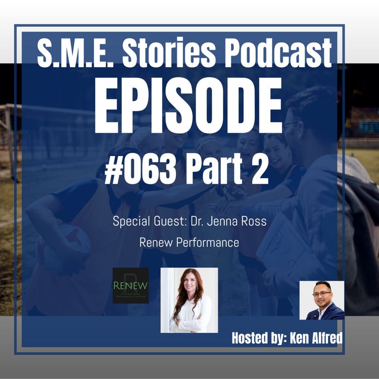 cover art for Episode 64 - Renew Performance (Dr. Jenna Ross) - S.M.E. Stories