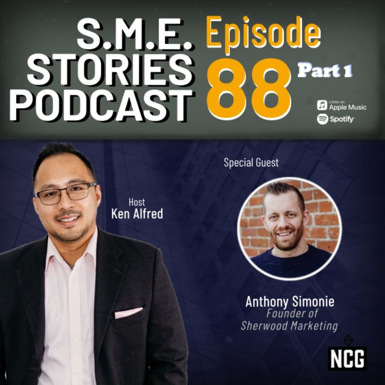cover art for Anthony Simonie's Amazing Strategies To Grow Clients - Episode 88 - Part 1 - S.M.E. Stories