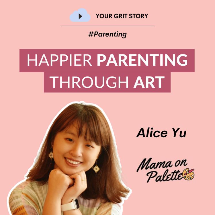 cover art for #Parenting | Happier Parenting through Art | Alice Yu | Mama on Palette founder